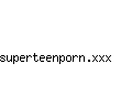 superteenporn.xxx