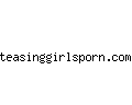 teasinggirlsporn.com