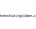 teensfuckingoldmen.com