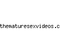 thematuresexvideos.com