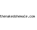 thenakedshemale.com