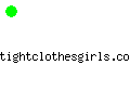 tightclothesgirls.com