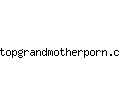 topgrandmotherporn.com