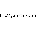 totallyuncovered.com