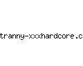 tranny-xxxhardcore.com