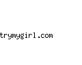 trymygirl.com