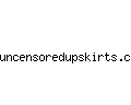 uncensoredupskirts.com
