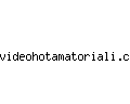 videohotamatoriali.com