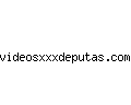 videosxxxdeputas.com