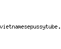 vietnamesepussytube.com