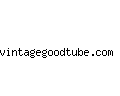 vintagegoodtube.com