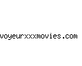 voyeurxxxmovies.com