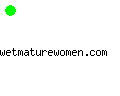 wetmaturewomen.com