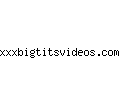 xxxbigtitsvideos.com