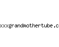 xxxgrandmothertube.com