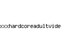 xxxhardcoreadultvideopornfree.com