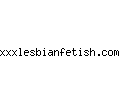 xxxlesbianfetish.com
