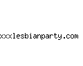 xxxlesbianparty.com