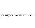 youngpornmoviez.xxx